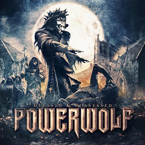 Album cover for Powerwolf’s “Blessed & Possessed” featuring a wolf-headed figure.
