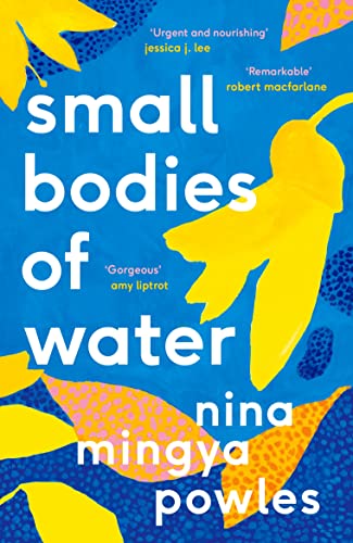 Book cover: "Small Bodies of Water" by Nina Mingya Powles, with yellow leaves.