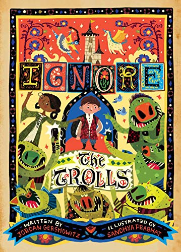 Book cover: “Ignore the Trolls” with children, a castle, and colorful monsters.