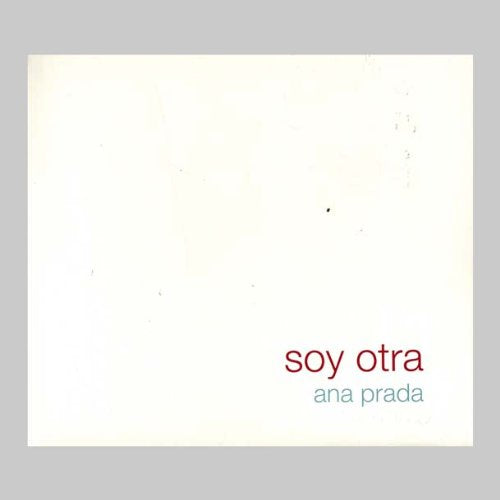 CD cover for Ana Prada’s “Soy Otra” with red text on white.