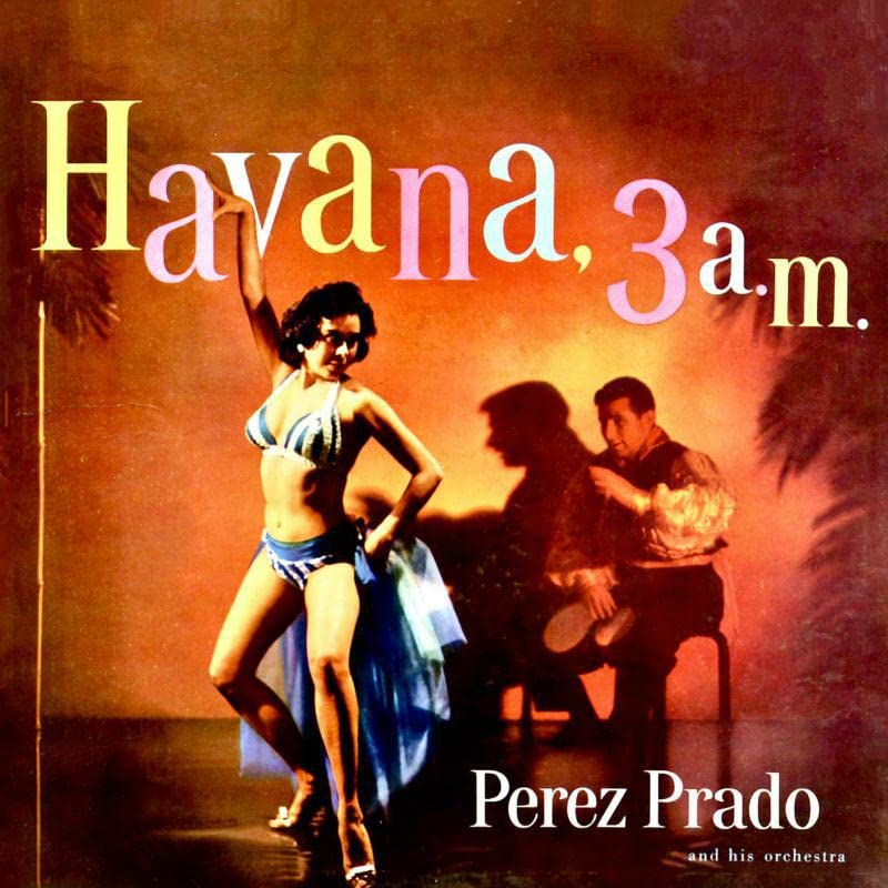 Vintage album cover featuring dancers and palm trees, “Havana, 3 a.m.” by Perez Prado.