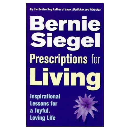 Book cover: “Prescriptions for Living” by Bernie Siegel, with a flower.