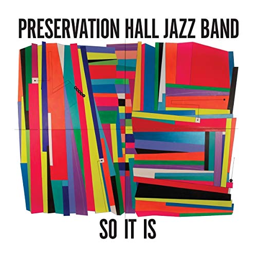 Album cover for Preservation Hall Jazz Band’s “So It Is” with colorful, layered rectangles.