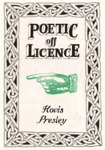 Book cover titled Poetic Off Licence by Hovis Presley with a green pointing hand.