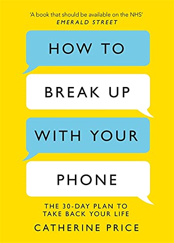 Yellow book cover with text bubbles reading “How to Break Up With Your Phone.”