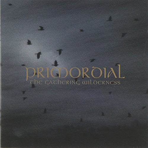 CD cover with dark gray background, birds, and text "Primordial - The Gathering Wilderness".