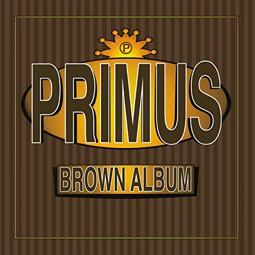 Primus Brown Album vinyl cover art with gold text on a brown striped background.
