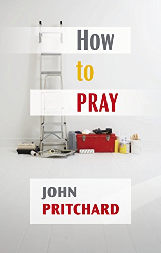 Book cover: "How to Pray" by John Pritchard, with a ladder image.