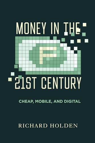 Book cover: “Money in the 21st Century” with pixelated dollar sign.