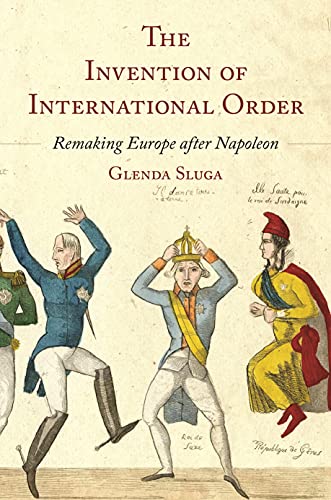 Book cover depicting historical figures and a crown, titled "The Invention of International Order.