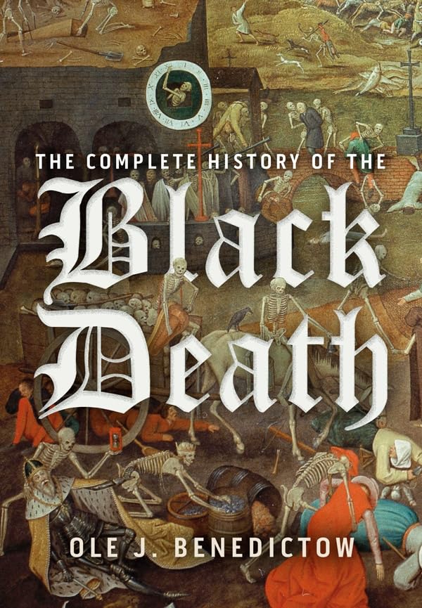 Book cover depicting skeletons and plague doctors, titled “The Complete History of the Black Death.”