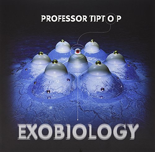 Album cover for Professor Tip Top’s “Exobiology” featuring blue dome-shaped objects.