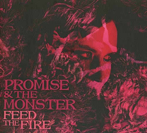 CD cover for “Promise & The Monster - Feed the Fire” with a red, textured portrait.