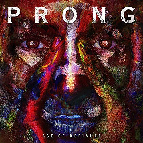 CD cover for Prong’s “Age Of Defiance” featuring a painted, intense face.