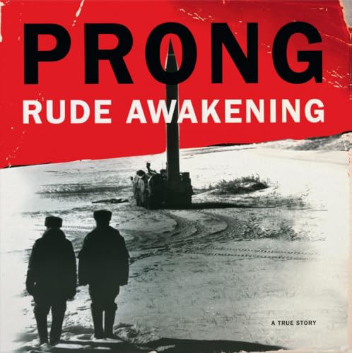Vinyl album cover for Prong’s “Rude Awakening” featuring soldiers and a tank.