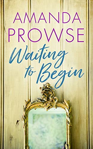 Book cover: "Waiting to Begin" by Amanda Prowse, with a mirror image.