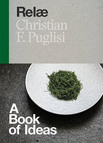 Book cover titled Relae: A Book of Ideas by Christian F. Puglisi featuring greens.