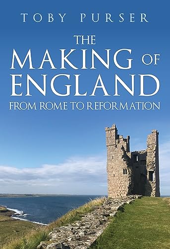 Book cover: “The Making of England” with castle ruins and coastline.
