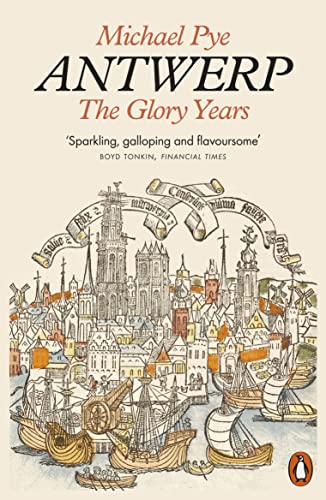 Book cover for Antwerp by Michael Pye featuring an illustration of a historic harbor.