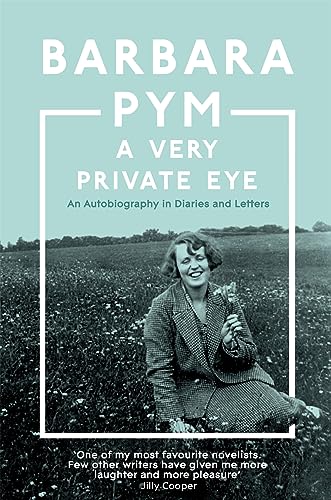 Book cover: "A Very Private Eye" by Barbara Pym, with author portrait.