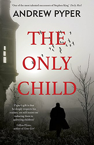 Book cover: “The Only Child” with a shadowy house and figure.