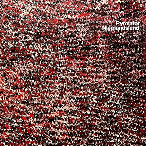 Album cover for Pyrolator's "Niemandsland" featuring dense red and black texture.