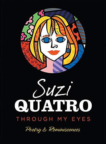 Book cover: colorful portrait of Suzi Quatro, title "Through My Eyes".