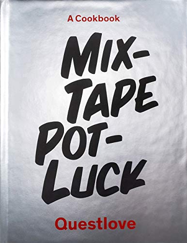 Cookbook cover with bold, black text “Mixtape Potluck” and author “Questlove.”