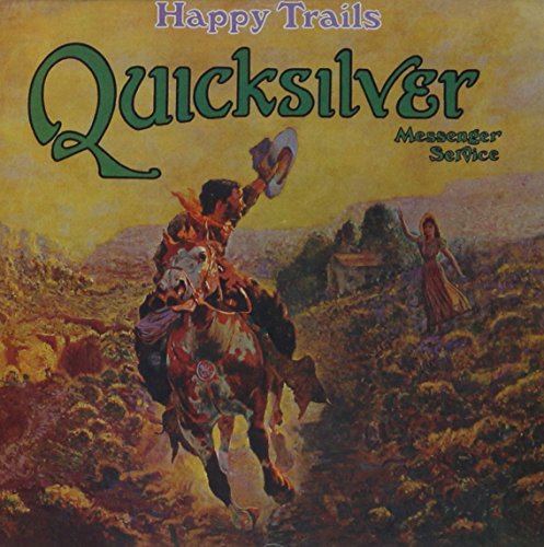 CD cover: "Happy Trails" by Quicksilver Messenger, cowboy on horseback.