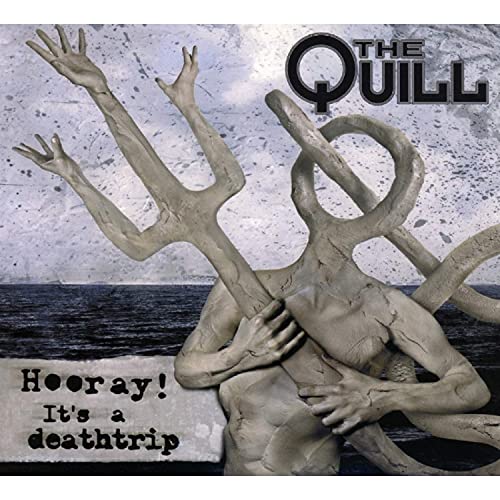 Quill The - Hooray! It's A Deathtrip [CD]