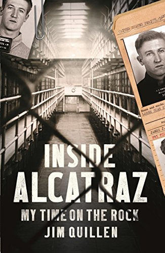 "Inside Alcatraz" book cover with prison cellblock image and author's name, Jim Quillen.