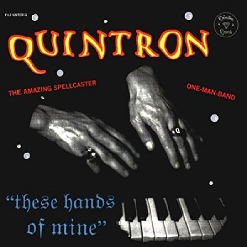 CD cover: "Quintron - These Hands Of Mine" featuring hands and keyboard.