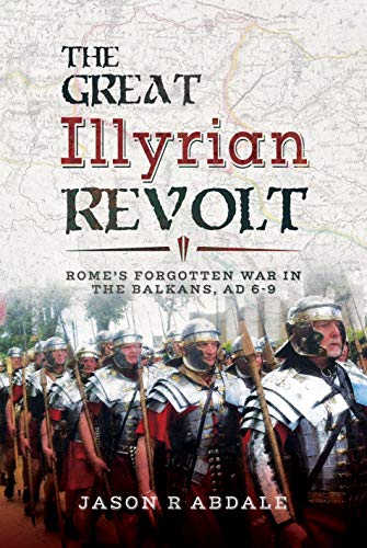 Book cover depicting Roman soldiers and the title “The Great Illyrian Revolt.”
