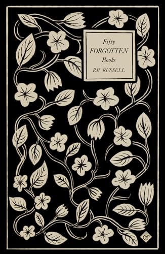 Book cover with floral design, titled "Fifty Forgotten Books" by RB Russell.