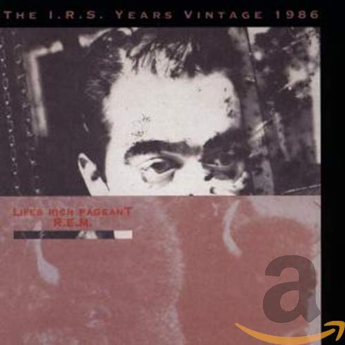 R.E.M. album cover, "Life's Rich Pageant," featuring a grainy portrait.