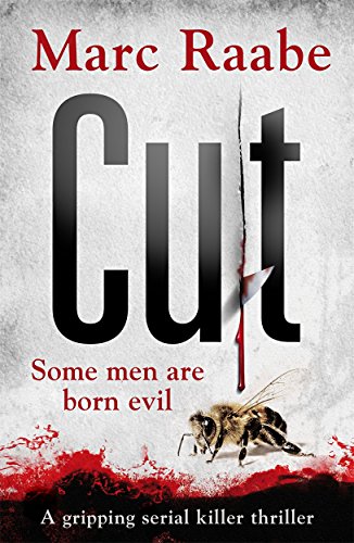 Book cover: "Cut" by Marc Raabe, with a bee and red splatter imagery.