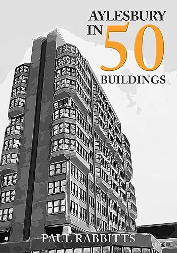 Book cover: "Aylesbury in 50 Buildings" featuring a tall, grey building.