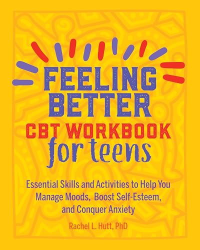 Yellow workbook cover with colorful text: "Feeling Better: CBT Workbook for Teens.