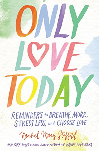 Book cover with colorful, handwritten-style title "Only Love Today.