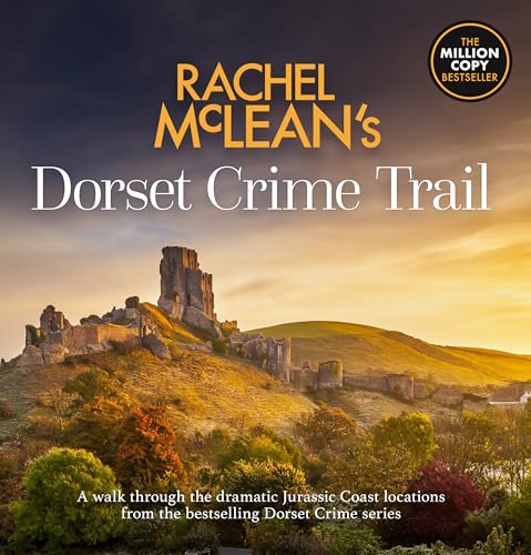 Book cover featuring coastal ruins at sunset, titled "Rachel McLean's Dorset Crime Trail".