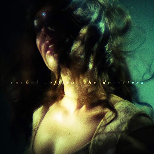 Album cover for Rachel Zeffira’s “The Deserters” featuring a woman’s face.