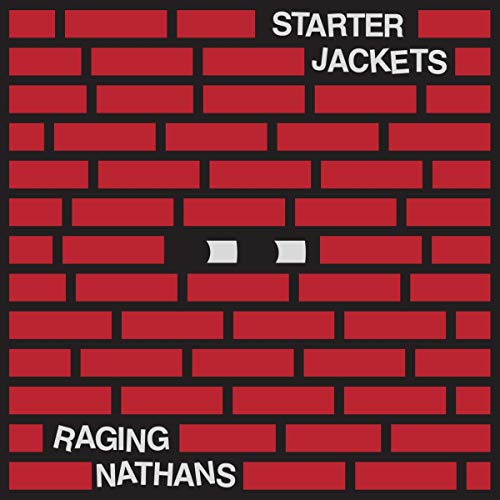 Red brick wall background with white text: “Starter Jackets” and “Raging Nathans”.