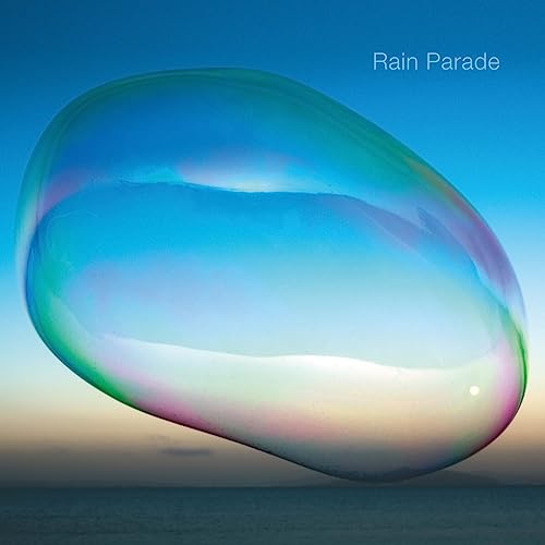 Album cover for Rain Parade, featuring a large iridescent bubble.