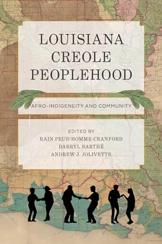 Book cover for “Louisiana Creole Peoplehood” with a historical map background.