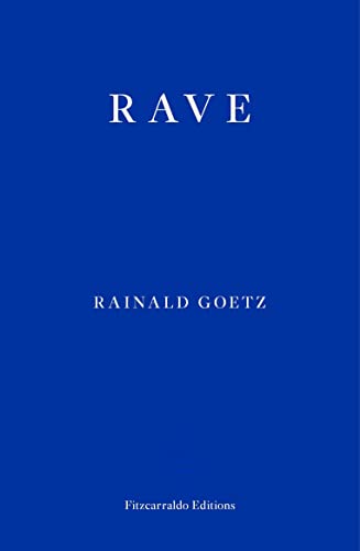 Blue book cover with white text: "RAVE" by Rainald Goetz.