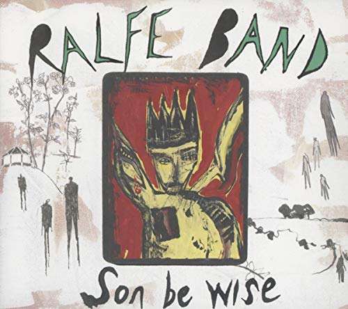 CD cover for Ralfe Band’s “Son Be Wise” featuring abstract art.