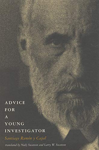 Book cover: sepia-toned portrait of Santiago Ramón y Cajal, titled “Advice for a Young Investigator.”