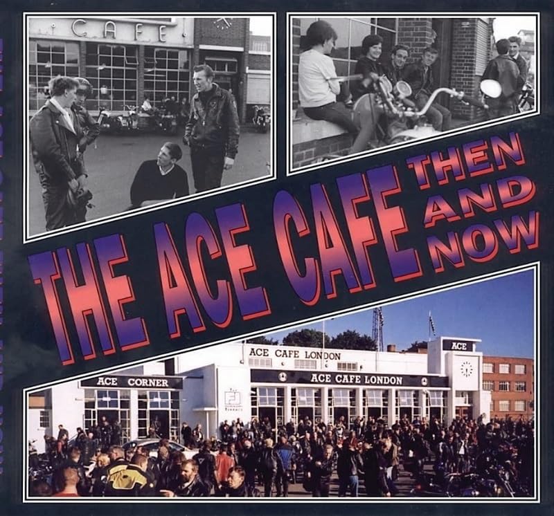 Book cover: split image of Ace Cafe London, past and present.