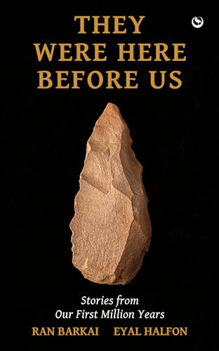 Book cover: “They Were Here Before Us” with a stone tool image.