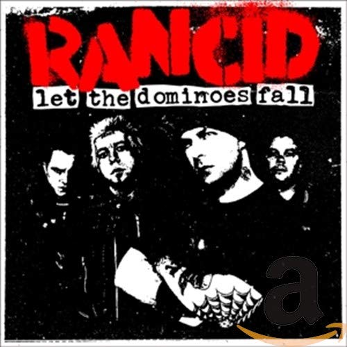 Rancid album cover, "Let The Dominoes Fall," featuring four band members.